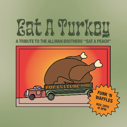 EAT A TURKEY : A tribute to the Allman Brothers [Pop Culture]