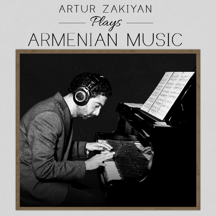 ARTUR ZAKIYAN ||  “Artur Zakiyan plays Armenian Music” CD Release Concert (Armenian Piano Virtuoso & Composer) at Catalina Bar & Grill – Hollywood, CA