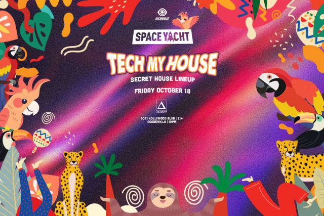 Space Yacht: Tech My House: Secret House Lineup at Academy LA – Los Angeles, CA