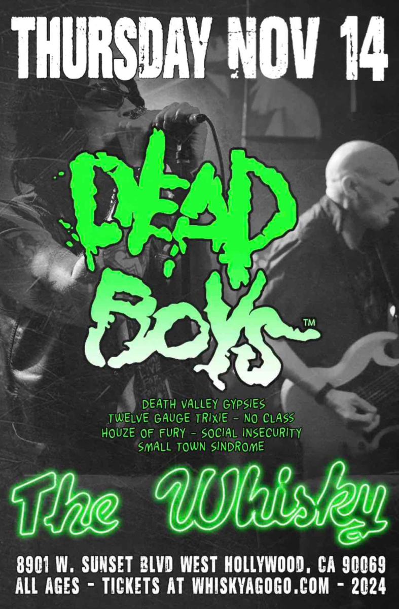 Dead Boys, Death Valley Gypsies, Twelve Gauge Trixie, No Class, Houze of Fury, Social Insecurity, Small Town Sindrome