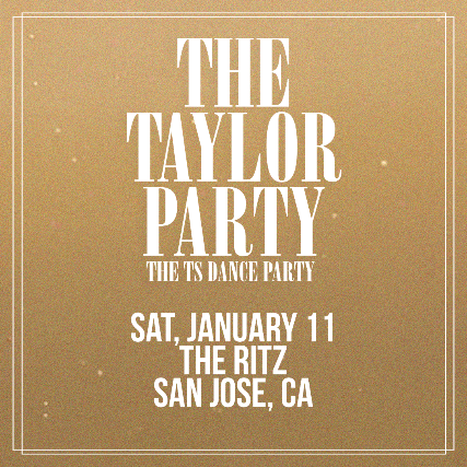 The Taylor Party at The Ritz – San Jose, CA