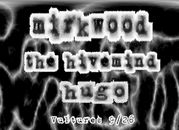 mirkwood, The Hivemind, hugo at Vultures – Colorado Springs, CO