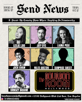 SEND NEWS with Leslie Liao, Niles Abston, Laura Peek, Jack Shaw, Jeff Dye, Ramsey Badawi and more! at The Bourbon Room – Los Angeles, CA