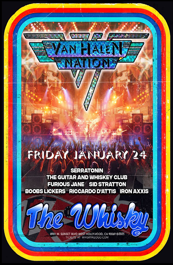 Van Halen Nation (Tribute to Van Halen), Serratonin, The Guitar And Whiskey Club, Sid Stratton, Furious Jane, Riccardo D' Attis, Boobs Lickers, Iron Axxis