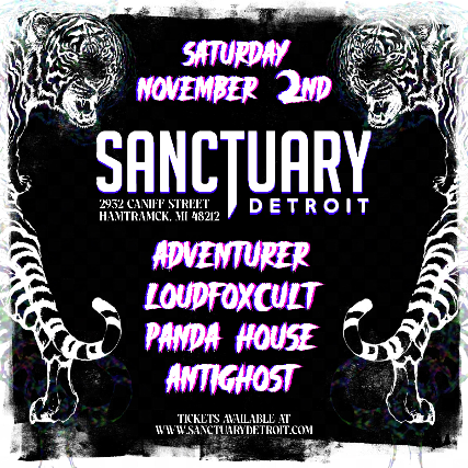 Adventurer, LoudFoxCult, Panda House, Antighost at The Sanctuary Detroit – Hamtramck, MI