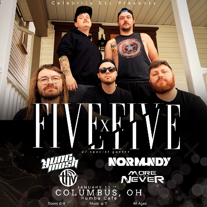 FivebyFive * Young Mosh * Normandy * THV * More Than Never at Rumba Cafe – Columbus, OH