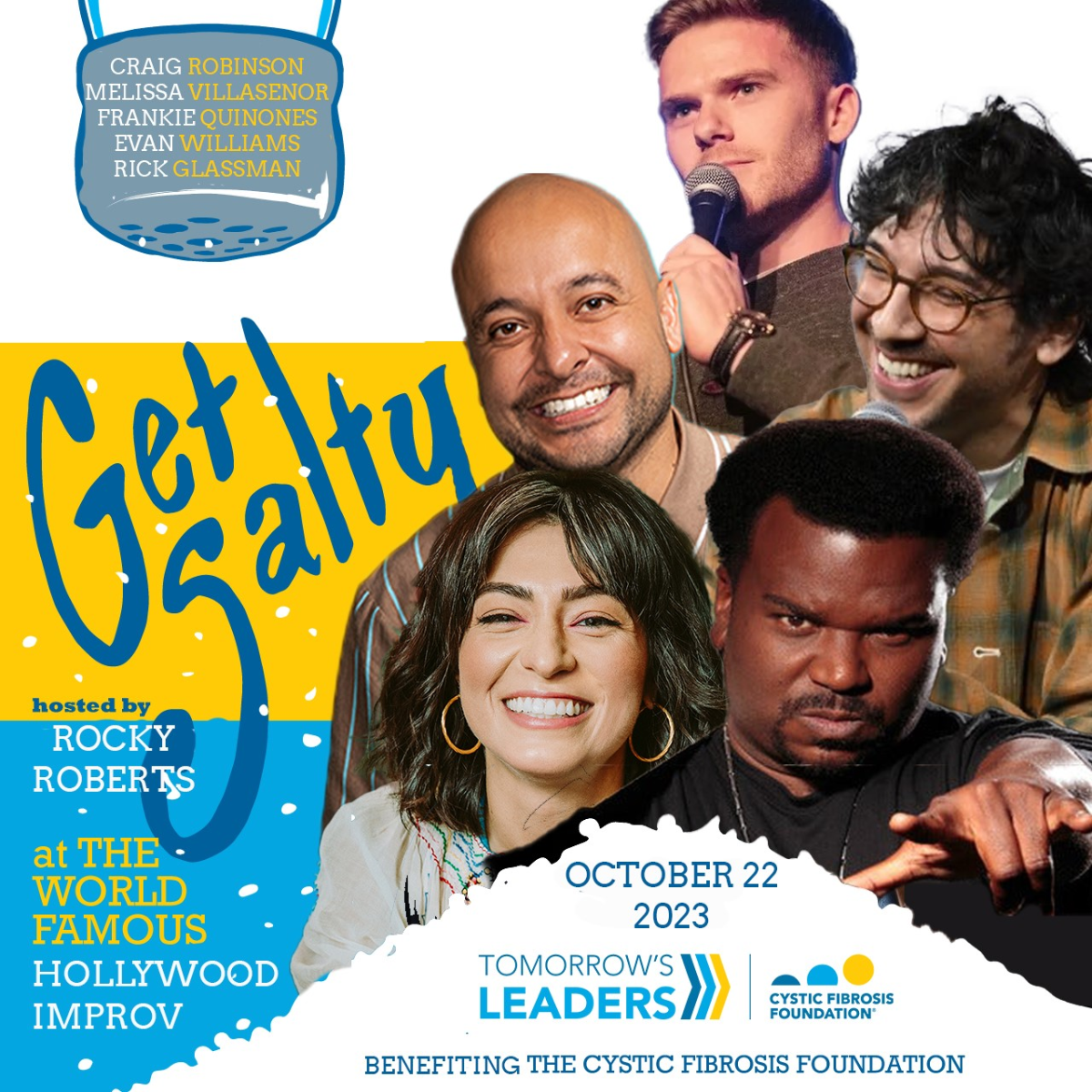 Get Salty Fundraiser ft. Craig Robinson, Melissa Villasenor, Frankie Quinones, Evan Williams, Rick Glassman, Rocky Roberts!