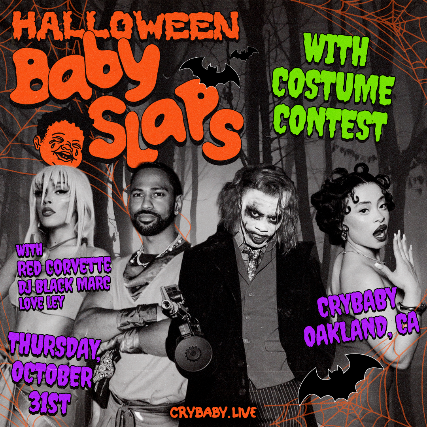 BABY SLAPS: Halloween Edition! Rap, R&B & Club Night at Crybaby – Oakland, CA