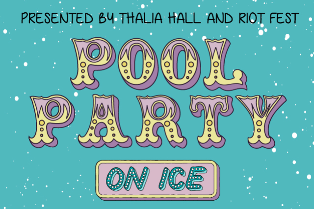 *SOLD OUT* Beach Bunny Presents Pool Party On Ice presented by Thalia Hall and Riot Fest - TWO DAY PASS presales in Chicago