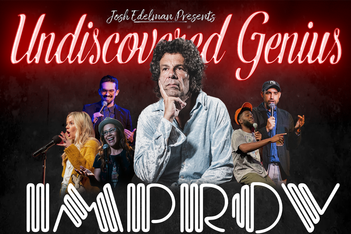 Undisovered Genius ft. Josh Edelman, Al Lubel, Fielding Edlow, Steven Marcus Releford, Johnny Roque, Brittany Ross & more TBA!