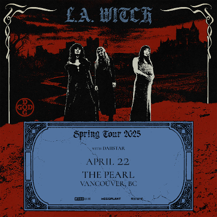 L.A. WITCH with Daiistar at The Pearl – Vancouver, BC