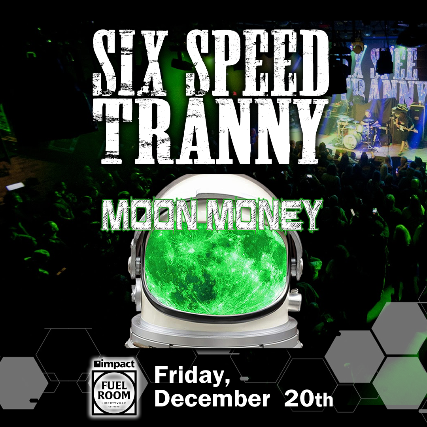 Six Speed Tranny & Moon Money