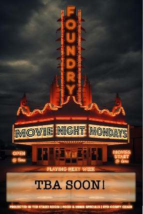 MOVIE NIGHT MONDAY at The Foundry – Lakewood, OH