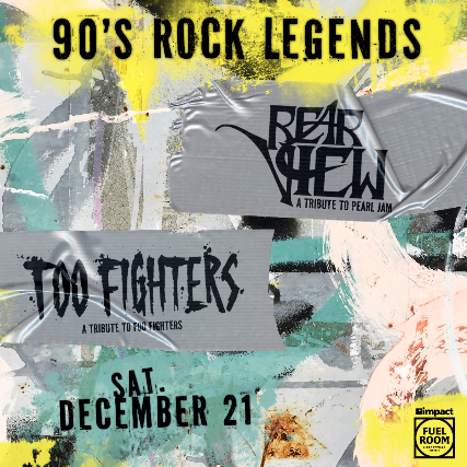 90s Rock Legends Night: Tributes to Foo Fighters and Pearl Jam at Impact Fuel Room – Libertyville, IL