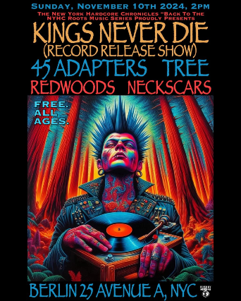 Kings Never Die, 45 Adapters, Tree, Redwoods, Neckscars at Berlin – New York, NY