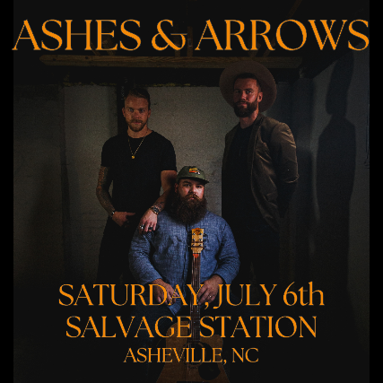 Ashes & Arrows with Mama & The Ruckus Tickets | Asheville, NC | Jul. 6 ...