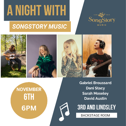 Backstage At 3rd : A Night with SongStory Music featuring Gabriel Broussard ,  Dani Stacy ,  Sarah Moseley &  Dan Harrison at 3rd and Lindsley – Nashville, TN