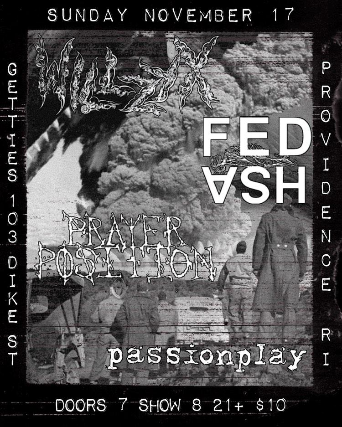 Fed Ash, Willzyx, Prayer Position, passionplay at Fete Music Hall – Providence, RI