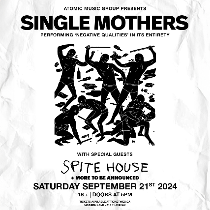 Single Mothers w/ Spite House & More