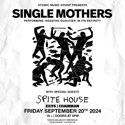 Single Mothers w/ Spite House & More