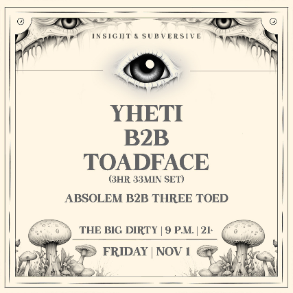 Yheti b2b Toadface at The Big Dirty – Eugene, OR