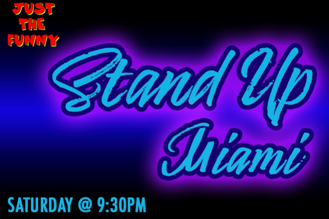 Stand Up Miami at Just the Funny – Miami, FL