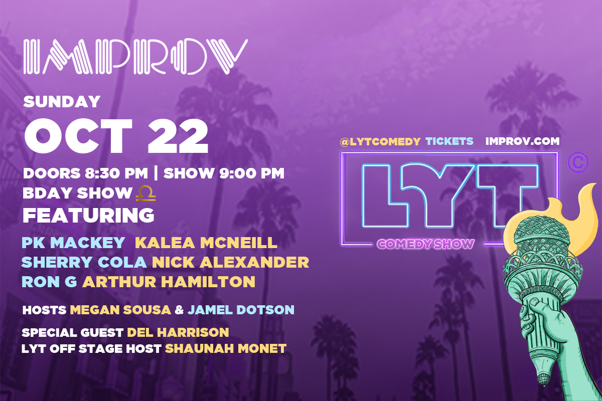 LYT: Laugh Your Truth ft. Jamel Dotson, Del Harrison, Megan Sousa, Nick Alexander, PK Mackey, Arthur Hamilton, Sherry Cola, Kalea McNeil, Ron G!