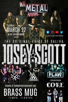 Josey Scott's Saliva, Hed PE, FLAW, Adema, Core     , Kalus