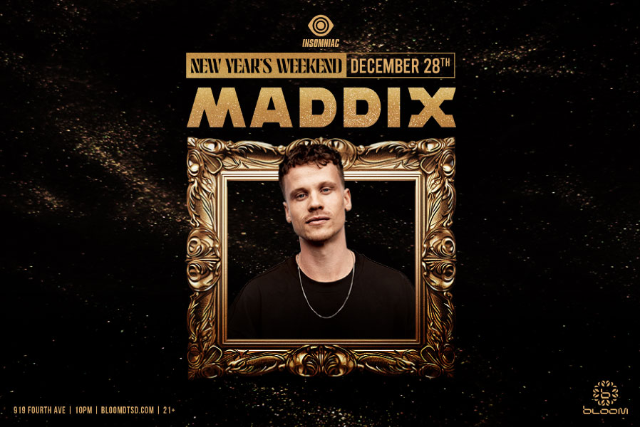 Maddix at Bloom – San Diego, CA