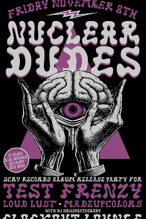 Clock-Out Lounge Presents: Nuclear Dudes, TEST FRENZY (Scry Records album release party) Loud Lust, madeupcolors at Clock-Out Lounge – Seattle, WA