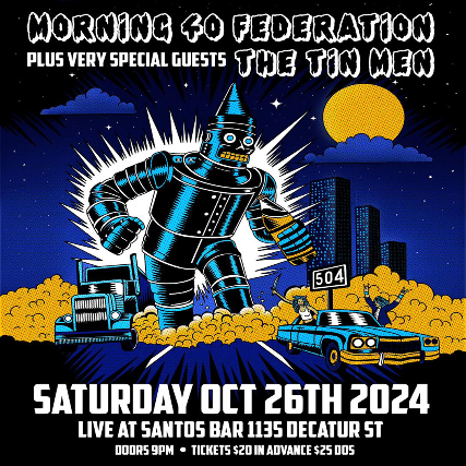 MORNING 40 FEDERATION with very special guests THE TIN MEN at Santos Bar – New Orleans, LA