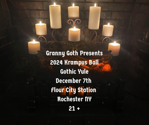 Granny Goth Rauncie Presents: KRAMPUS BALL 2024 – GOTHIC YULE at Flour City Station – Rochester, NY