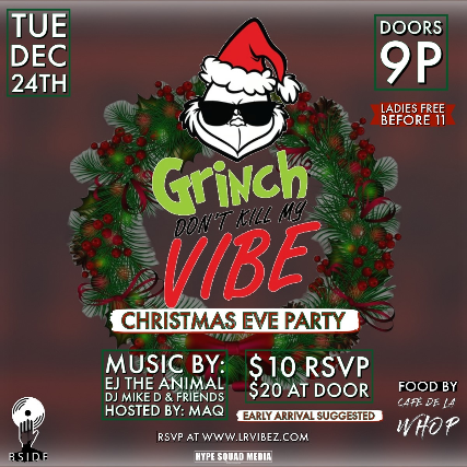 Grinch Don’t Kill My Vibe Christmas Eve Party at B Side Lounge – Cleveland Heights, OH