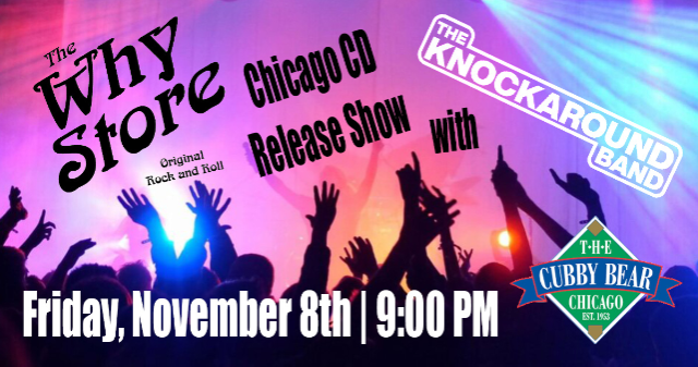 The Why Store w/ The Knockaround at Cubby Bear – Chicago, IL