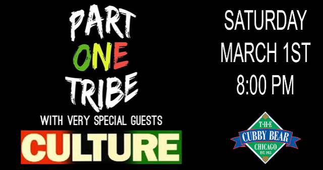 Part One Tribe & Culture at Cubby Bear – Chicago, IL