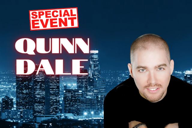 Quinn Dale | Special Event at The Stand Up Comedy Club – Bellflower, CA