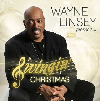 WAYNE LINSEY Presents: A Swingin’ Christmas! at Catalina Bar & Grill – Hollywood, CA