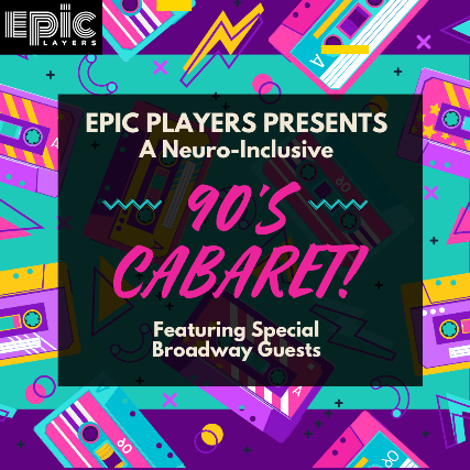 EPIC Players Presents: A Neuro-inclusive Cabaret || Featuring special Broadway guests! at Catalina Bar & Grill – Hollywood, CA