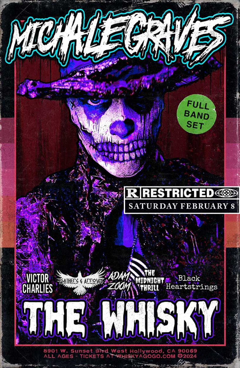 Michale Graves, Victor Charlies, Feathers & Arrows, Adam Zoom, The Midnight Thrill, The Black Heartstrings