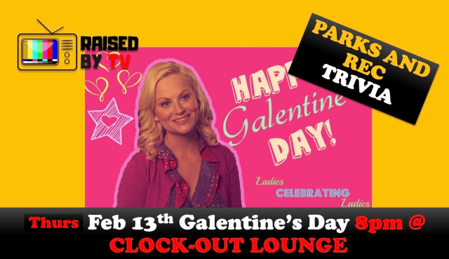 Raised By TV Events Presents: Galentine’s Day Parks and Rec Trivia Night at Clock-Out Lounge – Seattle, WA