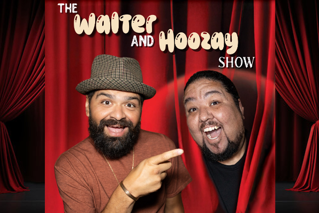 The Walter & Hoozay Show at The Stand Up Comedy Club – Bellflower, CA