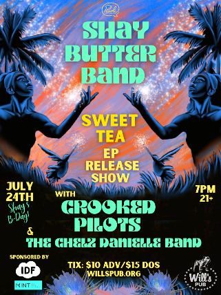 Shay Butter Band EP Release Show with Crooked Pilots & Chelz Danielle Band