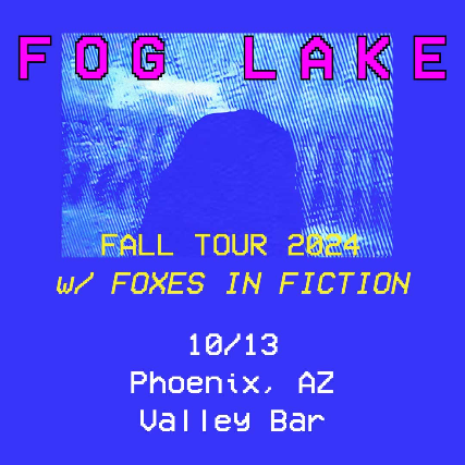 FOG LAKE at Valley Bar – Phoenix, AZ