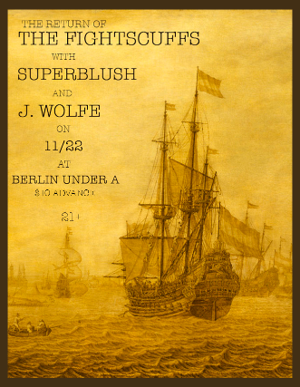 The Fightscuffs, Superblush, J. Wolfe at Berlin – New York, NY