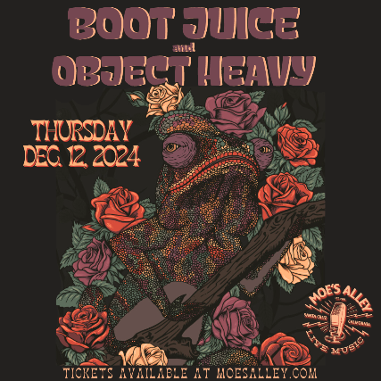 Boot Juice and Object Heavy: Double Bill! at Moe’s Alley – Santa Cruz, CA