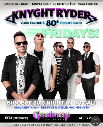 80’s with KNYGHT RYDER at Gaslamp Long Beach – Long Beach, CA