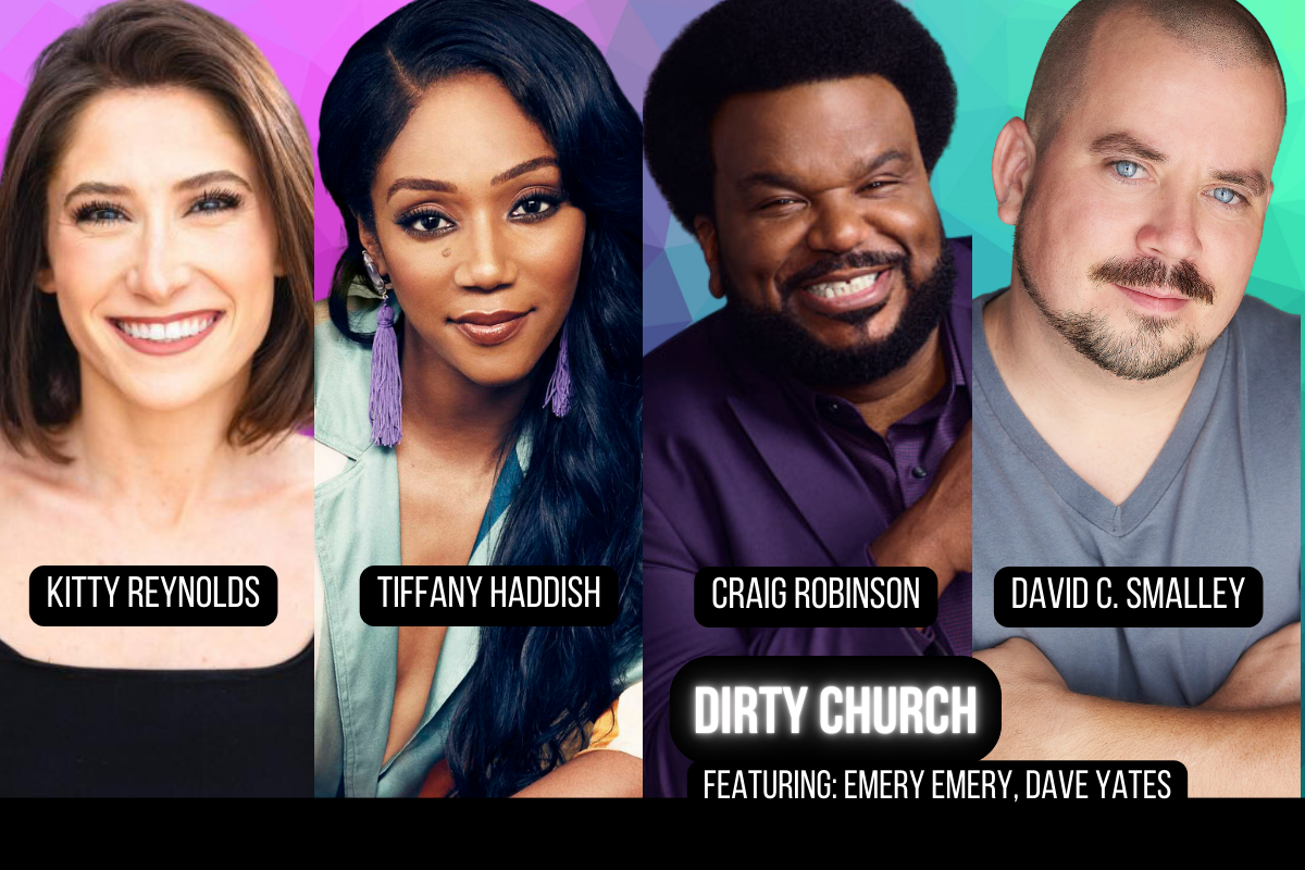 Dirty Church with David C. Smalley! ft. Craig Robinson, Tiffany Haddish, Kitty Renolds, Emery Emery, Dave Yates and more TBA!