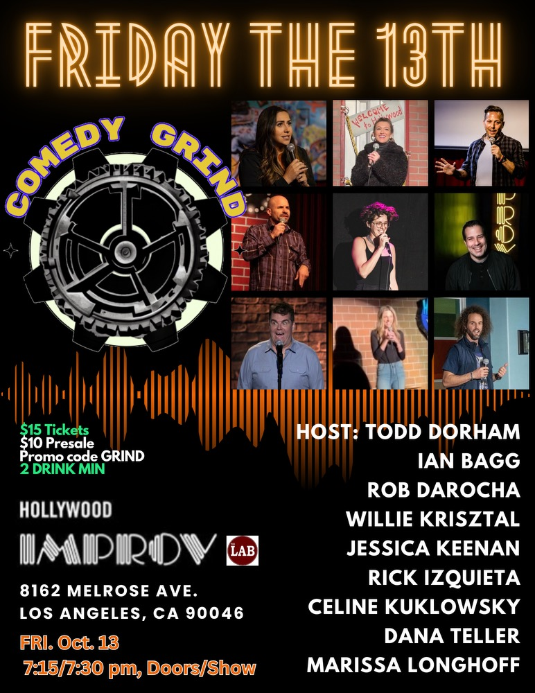 Comedygrind ft. Ian Bagg, Rob DaRocha, Rick Izquieta, Jessica Keenan, Todd Doram, Willie Kristzal, Celine Kuklowsky, Marissa Langhoff, Dana Teller and more TBA!