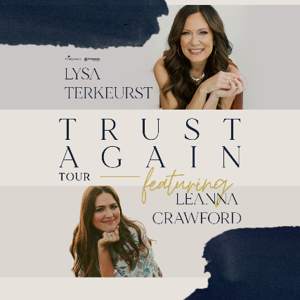 The Trust Again Tour with Lysa TerKeurst featuring Natalie Grant – Ormond Beach, FL at Calvary Christian Center – Ormond Beach, FL