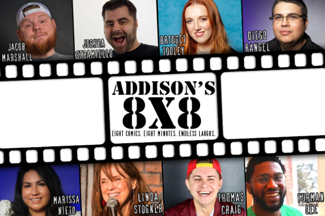 Addison’s 8×8 at Addison Improv – Addison, TX